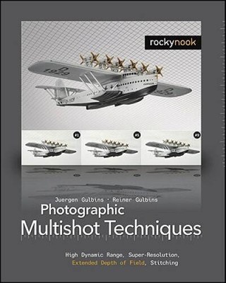 Photographic Multishot Techniques: High Dynamic Range, Super-Resolution,  - GOOD