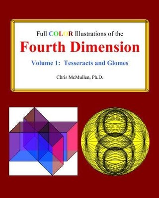 FULL COLOR ILLUSTRATIONS OF THE FOURTH DIMENSION, VOLUME By Chris Mcmullen *VG+*