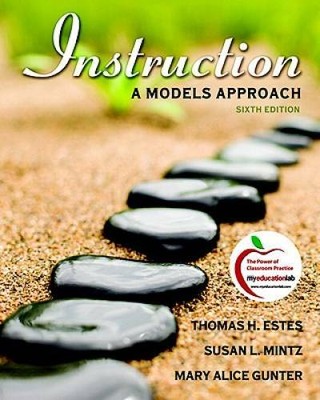 Instruction: A Models Approach (6th Edition) - Paperback - GOOD