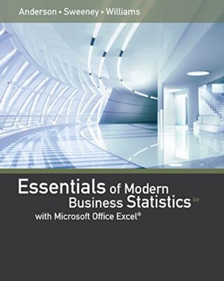 Essentials Of Modern Business Statistics With Microsoft Excel by David Anderson