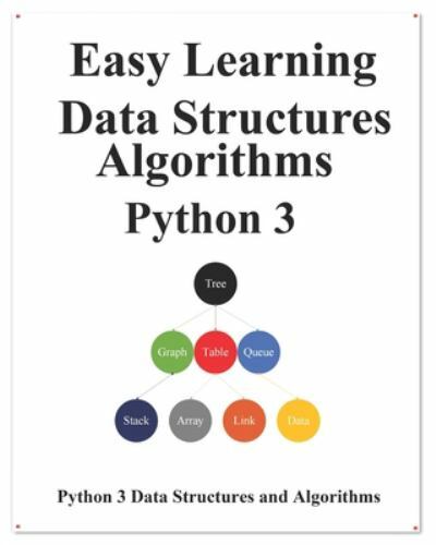 Easy Learning Data Structures and Algorithms Python 3 : Data Structures ...