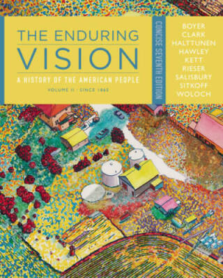 The Enduring Vision: A History of the American People, Volume II: Since 1 - GOOD