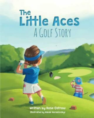 The Little Aces, a Golf Story  Rose Ostrow  Good  Book  0 hardcover