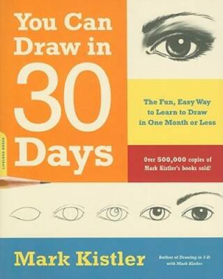 You Can Draw in 30 Days: The Fun, Easy Way to Learn to Draw in One M - VERY GOOD