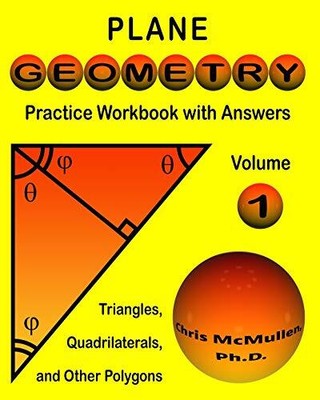Plane Geometry Practice Workbook wi..., McMullen, Chris