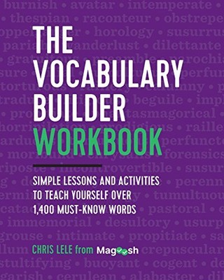 The Vocabulary Builder Workbook: Simple Lessons and Activities to Teach Yours...
