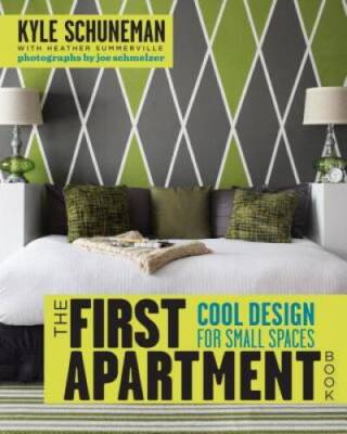 The First Apartment Book: Cool Design for Small Spaces - Paperback - VERY GOOD
