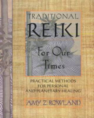 Traditional Reiki for Our Times: Practical Methods for Personal and Plane - GOOD