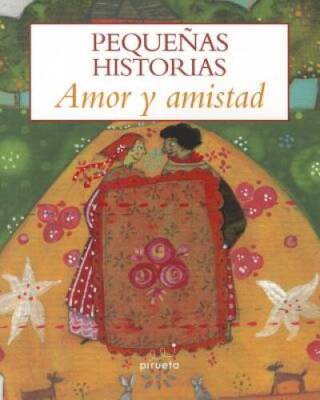 Pequenas historias Amor y amistad (Pequenas Historias  Short Stories) ( - GOOD