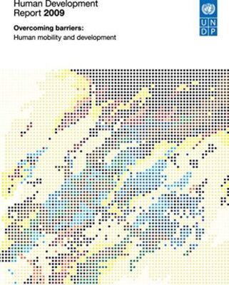 Human Development Report 2009: Overcoming Barriers: Human (2009)