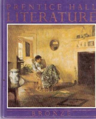 Prentice Hall Literature: Bronze - Hardcover By Sara h Ann Leuthner - GOOD