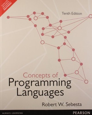 CONCEPTS OF PROGRAMMING LANGUAGES By Robert W. Sebesta
