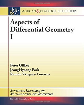 ASPECTS OF DIFFERENTIAL GEOMETRY I (SYNTHESIS LECTURES ON By Peter Gilkey VG