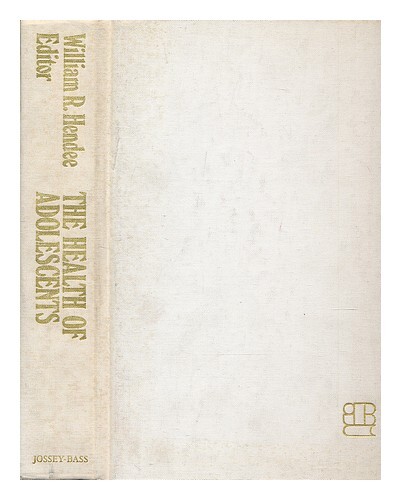 William R. Hendee, Ed. La SantÃ© Des Adolescents : Comprendre Et Faciliter