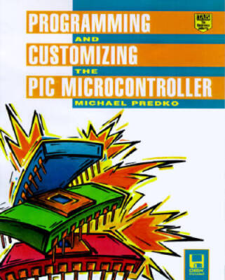 Programming and Customizing the Pic Microcontroller - Paperback - GOOD