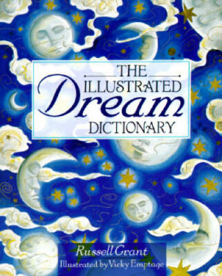 The Illustrated Dream Dictionary - Paperback By Russell Grant - GOOD
