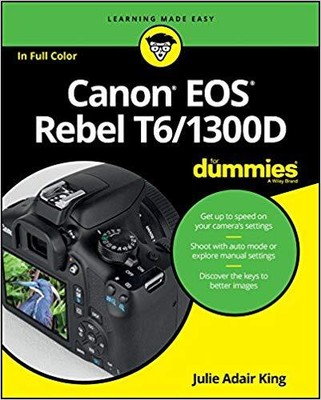 Julie Adair King - Canon EOS Rebel T6/1300D For Dummies - New Paperba - S9000z