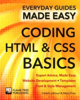 Coding HTML and CSS: Expert Advice, Made Easy (Everyday Guide - VERY GOOD