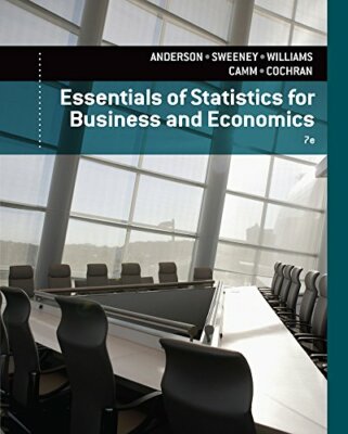 Essentials of Statistics for Business and Economics by David Anderson