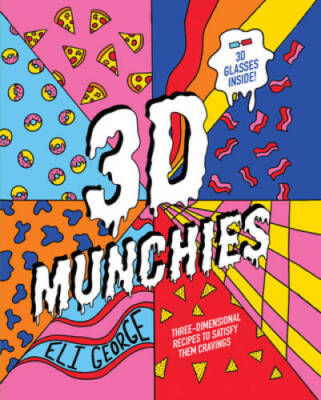 3D Munchies: Three-Dimensional Recipes to Satisfy Them Cravings - GOOD