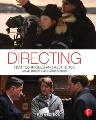 Directing: Film Techniques and Aesthetics - Paperback By Rabiger, Michael - GOOD