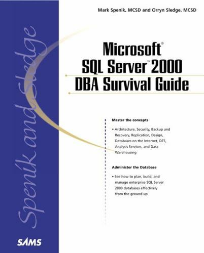 Sams White Bks.: Microsoft SQL Server 2000 DBA Survival Guide by Orryn ...