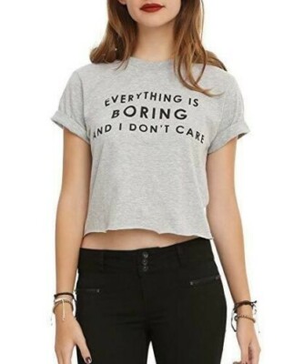 Hot Topic Juniors Everything Is Boring And I Don't Care Funny Crop Top Shirt NWT