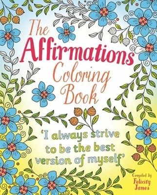 The Affirmations Coloring Book by Tansy Willow: New