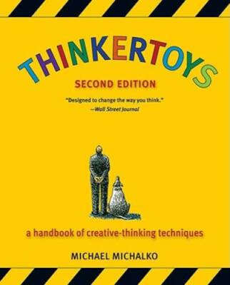 Thinkertoys: A Handbook of Creative-Thinking Techniques ( - VERY GOOD