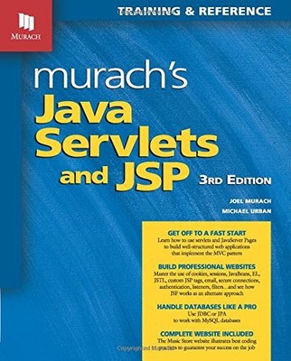 MURACH'S JAVA SERVLETS AND JSP, 3RD EDITION (MURACH: By Joel Murach & Michael