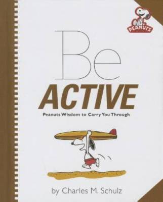 Peanuts: Be Active (Peanuts (Running Press)) - Hardcover - GOOD