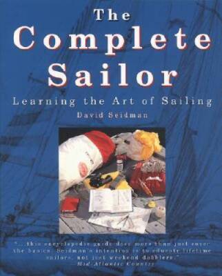 The Complete Sailor: Learning the Art of Sailing - Paperback - VERY GOOD