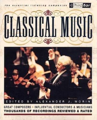 Classical Music: Third Ear: The Essential Listening Companion - Paperback - GOOD