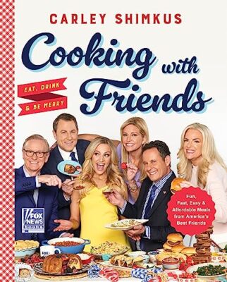 Cooking With Friends: Eat, Drink & Be Merry