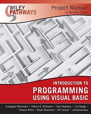 WILEY PATHWAYS INTRODUCTION TO PROGRAMMING USING VISUAL By Evangelos Petroutsos