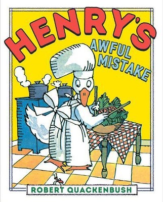 Robert Quackenbush Henry's Awful Mistake (Hardback) Henry Duck