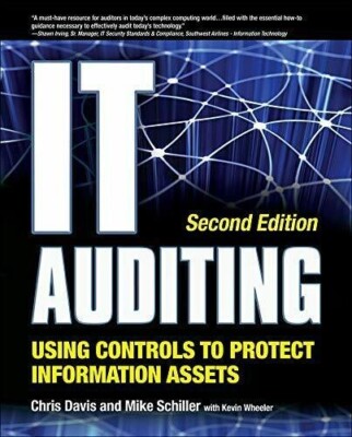 IT Auditing Using Controls to Protect Information Assets, 2nd Edition by Davi