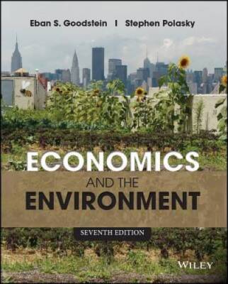 Economics and the Environment - Paperback By Goodstein, Eban S. - GOOD