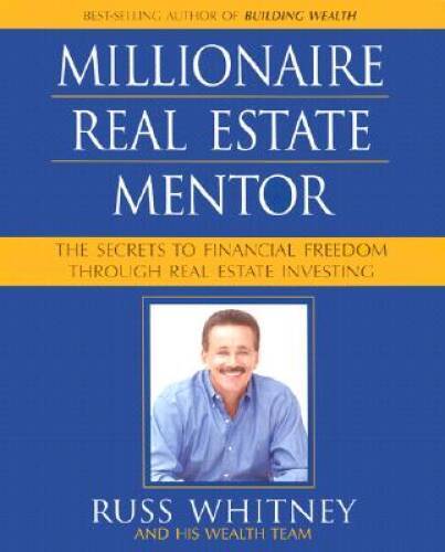 Millionaire Real Estate Mentor: Investing in Real Estate: A Comprehensive