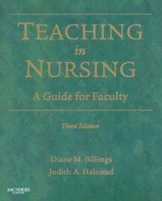 Teaching in Nursing: A Guide for Faculty, 3e (Billings, Teaching in Nursi - GOOD