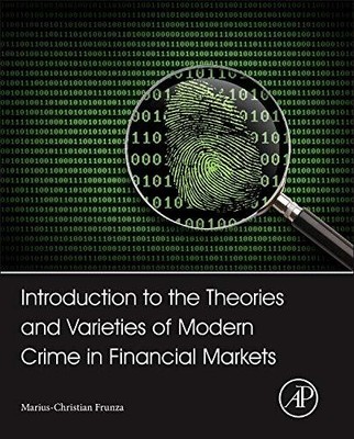 Data Mining and Crime Analysis in Financial Markets, Frunza 9780128012215 New.=