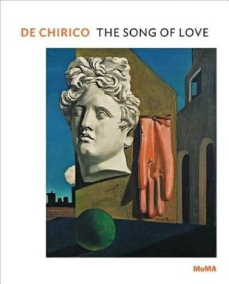 de Chirico: The Song of Love (MoMA One on One Series) by Giorgio de Chirico