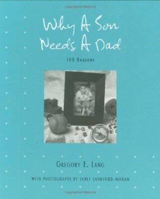Why a Son Needs a Dad by 