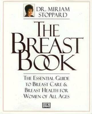 The Breast Book - Hardcover By Dr Miriam Stoppard - VERY GOOD