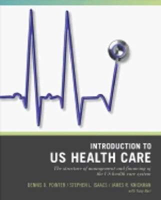 Wiley Pathways Introduction to U.S. Health Care: The Structure of Management and