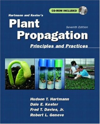 Hartmann and Kester's Plant Propagation  by Hudson T Hartmann