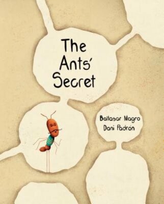 The Ants' Secret by Baltasar Magro: New