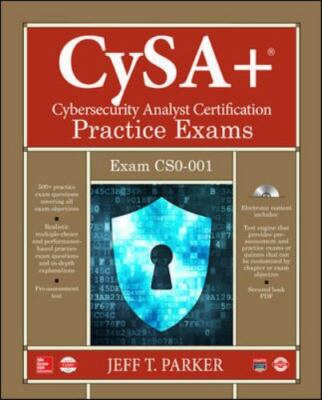 Comptia Cysa+ Cybersecurity Analyst Certification Practice Exams (Exam...