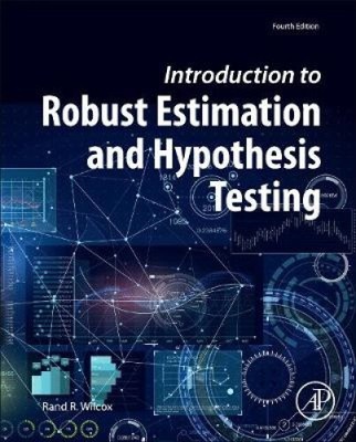 Introduction to Robust Estimation and Hypothesis Testing (Statistical Modeling