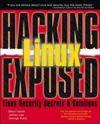 Linux (H*cking Exposed) By Brian Hatch,James B. Lee,George Kurtz
